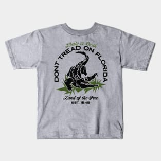 Liberty Or Death Don't Tread On Florida Land Of The Free EST 1845 Kids T-Shirt